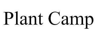 PLANT CAMP trademark