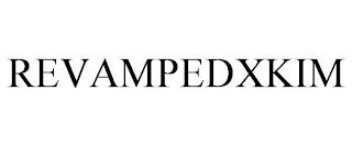 REVAMPEDXKIM trademark