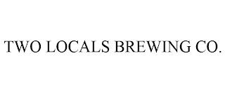 TWO LOCALS BREWING CO. trademark