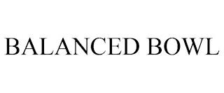 BALANCED BOWL trademark