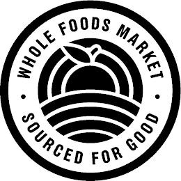 WHOLE FOODS MARKET SOURCED FOR GOOD trademark