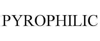 PYROPHILIC trademark