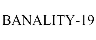 BANALITY-19 trademark