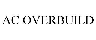 AC OVERBUILD trademark