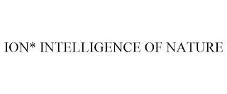 ION* INTELLIGENCE OF NATURE trademark