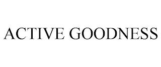 ACTIVE GOODNESS trademark