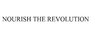 NOURISH THE REVOLUTION trademark