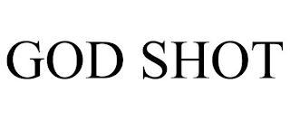 GOD SHOT trademark