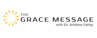 THE GRACE MESSAGE WITH DR. ANDREW FARLEY trademark