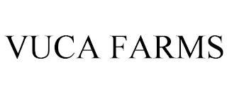 VUCA FARMS trademark