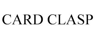 CARD CLASP trademark