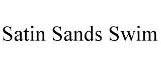 SATIN SANDS SWIM trademark