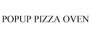 POPUP PIZZA OVEN trademark