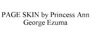 PAGE SKIN BY PRINCESS ANN GEORGE EZUMA trademark