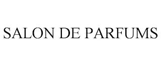 SALON DE PARFUMS trademark