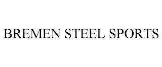 BREMEN STEEL SPORTS trademark