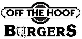 OFF THE HOOF BURGERS trademark