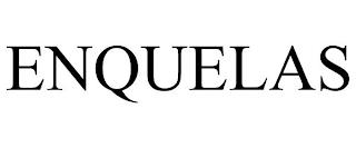 ENQUELAS trademark