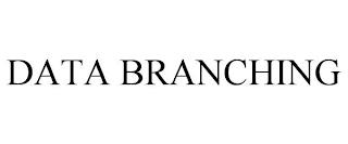 DATA BRANCHING trademark