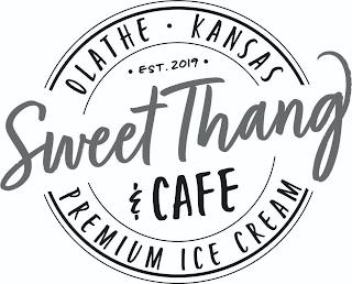 OLATHE · KANSAS · EST. 2019 · SWEET THANG & CAFE PREMIUM ICE CREAM trademark