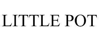 LITTLE POT trademark