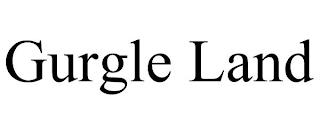 GURGLE LAND trademark