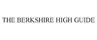 THE BERKSHIRE HIGH GUIDE trademark