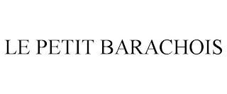 LE PETIT BARACHOIS trademark