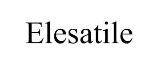 ELESATILE trademark