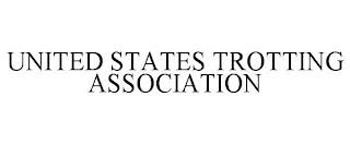 UNITED STATES TROTTING ASSOCIATION trademark