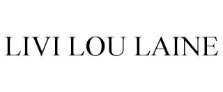 LIVI LOU LAINE trademark