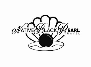 NATIVE BLACK PEARL TRAVEL trademark