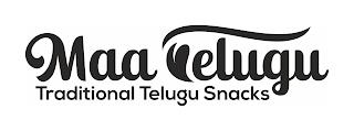 MAA VELUGU TRADITIONAL TELUGU SNACKS trademark