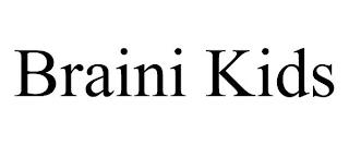 BRAINI KIDS trademark