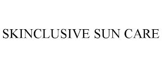 SKINCLUSIVE SUN CARE trademark