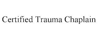 CERTIFIED TRAUMA CHAPLAIN trademark