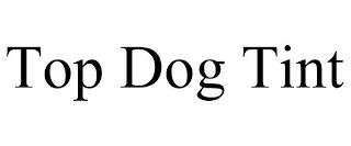 TOP DOG TINT trademark