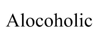 ALOCOHOLIC trademark