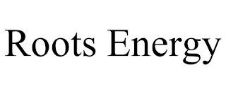 ROOTS ENERGY trademark