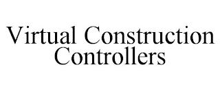 VIRTUAL CONSTRUCTION CONTROLLERS trademark