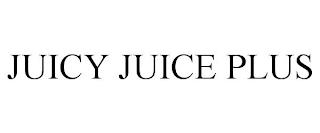 JUICY JUICE PLUS trademark