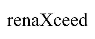 RENAXCEED trademark