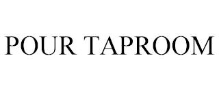 POUR TAPROOM trademark