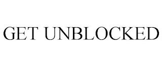 GET UNBLOCKED trademark