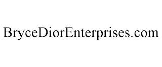 BRYCEDIORENTERPRISES.COM trademark