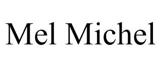 MEL MICHEL trademark