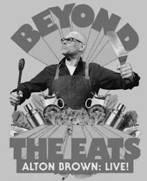 BEYOND THE EATS ALTON BROWN: LIVE! trademark