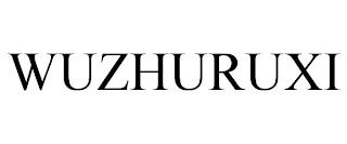 WUZHURUXI trademark