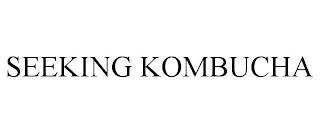 SEEKING KOMBUCHA trademark