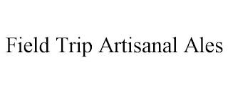 FIELD TRIP ARTISANAL ALES trademark